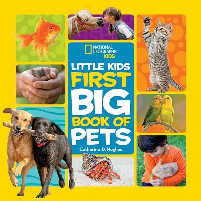 Little Kids First Big Book of Pets (National Geographic Kids)(Pevná vazba)