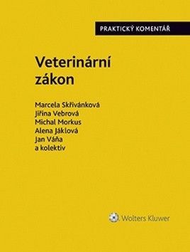 Veterinární zákon. Praktický komentář (č. 166/1999 Sb.)