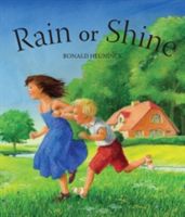 Rain or Shine (Heuninck Ronald)(Board book)