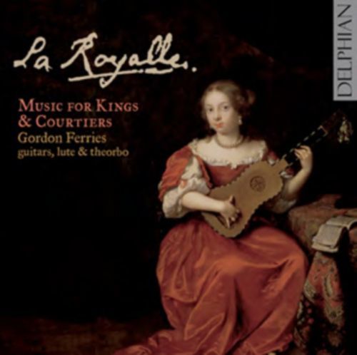 La Royalle: Music for Kings & Courtiers (CD / Album)