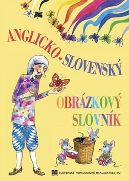 Anglicko-slovenský obrázkový slovník - Slovenské pedagogické nakladateľstvo - Mladé letá
