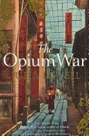 The Opium War - Lovellová Julia