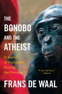 Bonobo and the Atheist - In Search of Humanism Among the Primates (De Waal Frans)(Paperback)