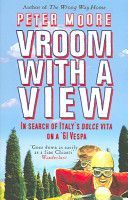 Vroom with a View - In Search of Italy's Dolce Vita on a '61 Vespa (Moore Peter)(Paperback)