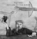 Asylum of the Birds (Ballen Roger)(Pevná vazba)