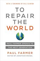 To Repair the World - Paul Farmer Speaks to the Next Generation (Farmer Paul)(Paperback / softback)