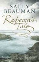 Rebecca's Tale (Beauman Sally)(Paperback)