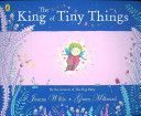 King of Tiny Things (Millward Gwen)(Paperback)