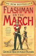 Flashman on the March - from the Flashman Papers 1867-8 (Fraser George MacDonald)(Paperback)