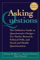 Asking Questions - The Definitive Guide to Questionnaire Design - For Market Research, Political Polls, and Social and Health Questionnaires (Bradburn Norman M.)(Paperback)