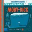 Little Master Melville: Moby-Dick - A Babylit Ocean Primer (Adams Jennifer)(Board book)