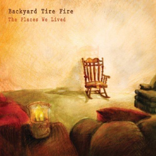The Places We Lived (Backyard Tire Fire) (CD / Album)