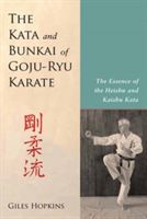 The Kata and Bunkai of Goju-Ryu Karate: The Essence of the Heishu and Kaishu Kata (Hopkins Giles)(Paperback)