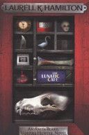 Lunatic Cafe (Hamilton Laurell K.)(Paperback)