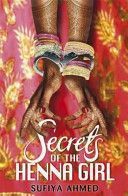 Secrets of the Henna Girl (Ahmed Sufiya)(Paperback)