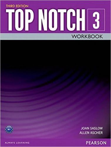 Top Notch 3 Workbook - Saslow Joan M.