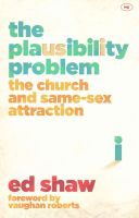 Plausibility Problem - The Church and Same-Sex Attraction (Shaw Ed)(Paperback)