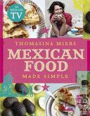 Mexican Food Made Simple (Miers Thomasina)(Pevná vazba)