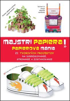 Majstri papiera! Papierová mánia - Svojtka&Co.