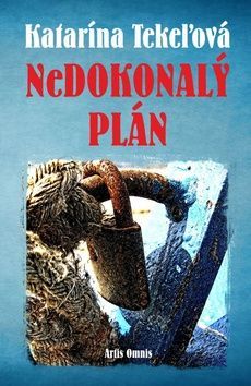 Nedokonalý plán - Katarína Tekeľová
