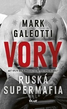 VORY Ruská supermafia - Galeotti Mark