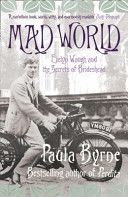 Mad World - Evelyn Waugh and the Secrets of Brideshead (Byrne Paula)(Paperback)