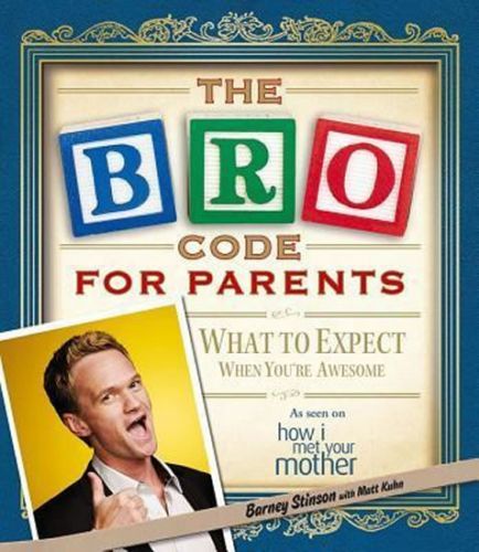 The Bro Code for Parents - Stinson Barney