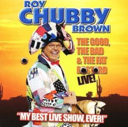 The Good, the Bad and the Fat Bastard (Roy 'Chubby' Brown) (CD / Album)