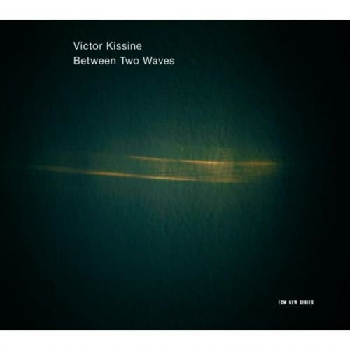 Victor Kissine: Between Two Waves (CD / Album)