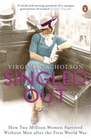 Singled Out - How Two Million Women Survived without Men After the First World War (Nicholson Virginia)(Paperback)