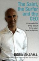 Saint, the Surfer and the CEO - A Remarkable Story About Living Your Heart's Desires (Sharma Robin)(Paperback)