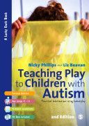 Teaching Play to Children with Autism - Practical Interventions Using Identiplay (Phillips Nicky)(Paperback)