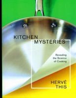 Kitchen Mysteries - Revealing the Science of Cooking (This Herve)(Paperback)