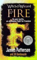 Witch & Wizard: The Fire (Patterson James)(Paperback)