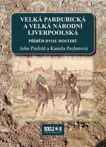 Velká pardubická a velká národní liverpoolská - Příběh dvou dostihů