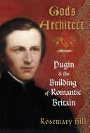 God's Architect - Pugin and the Building of Romantic Britain (Hill Rosemary)(Paperback)