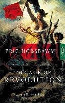 The Age of Revolution : 1789-1848 - Hobsbawm Eric