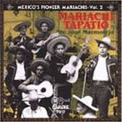 Mexico's Pioneer Mariachis (Mariachi Tapatio De Jose Marmolejo) (CD / Album)