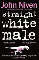 Straight White Male (Niven John)(Paperback)