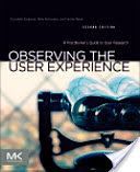 Observing the User Experience - A Practitioner's Guide to User Research (Goodman Elizabeth)(Paperback)