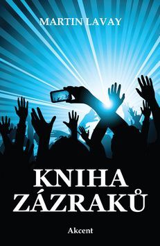 Kniha zázraků - Martin Lavay