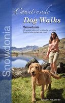 Countryside Dog Walks - Snowdonia - 20 Graded Walks with No Stiles for Your Dogs (Seddon Gilly)(Paperback)