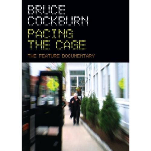 Bruce Cockburn: Pacing the Cage (DVD)