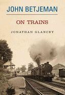John Betjeman on Trains (Betjeman John)(Pevná vazba)