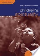 Children's Spirituality - What it is and Why it Matters (Nye Rebecca)(Paperback)