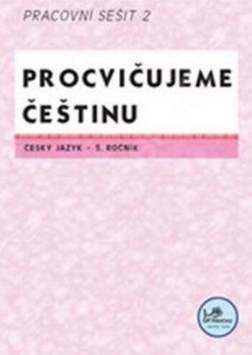 Procvičujeme češtinu 4. ročník pracovní sešit 1