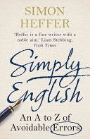 Simply English - An A-Z of Avoidable Errors (Heffer Simon)(Paperback)
