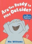 Are You Ready to Play Outside? (Willems Mo)(Paperback)