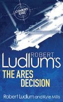 Robert Ludlum's The Ares Decision (Mills Kyle)(Paperback)