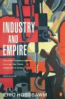 Industry and Empire - From 1750 to the Present Day (Hobsbawm E. J.)(Paperback)